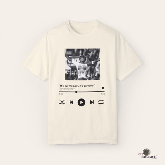 It's Our Moment, It's Our Time | Unisex Garment-Dyed T-shirt | Biniam Girmay T-Shirt Grmawit